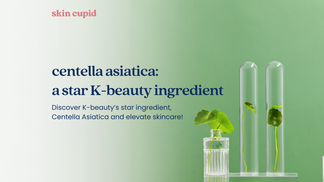 Centella Asiatica: All about K-Beauty's Star Ingredient