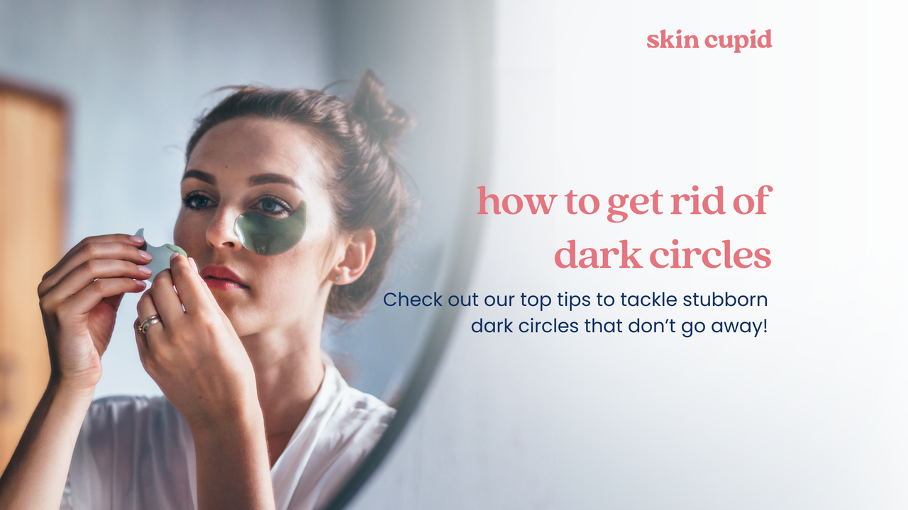 How to Get Rid of Dark Circles