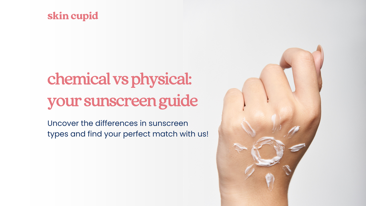 Chemical vs Physical Sunscreen: What is the Difference?