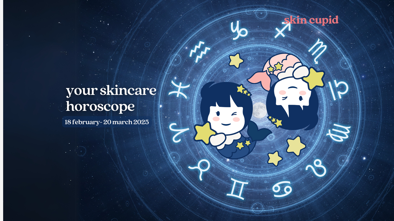 Your Skincare Horoscope for Pisces Season: February 18-March 20